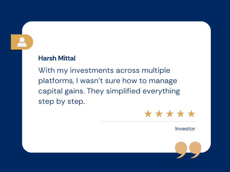 ITR Filing 10 With my investments across multiple platforms, I wasn’t sure how to manage capital gains. They simplified everything step by step.